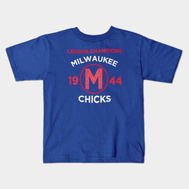 Milwaukee Chicks • 1944 League Champions Kids T-Shirt by The MKE Rhine Maiden
